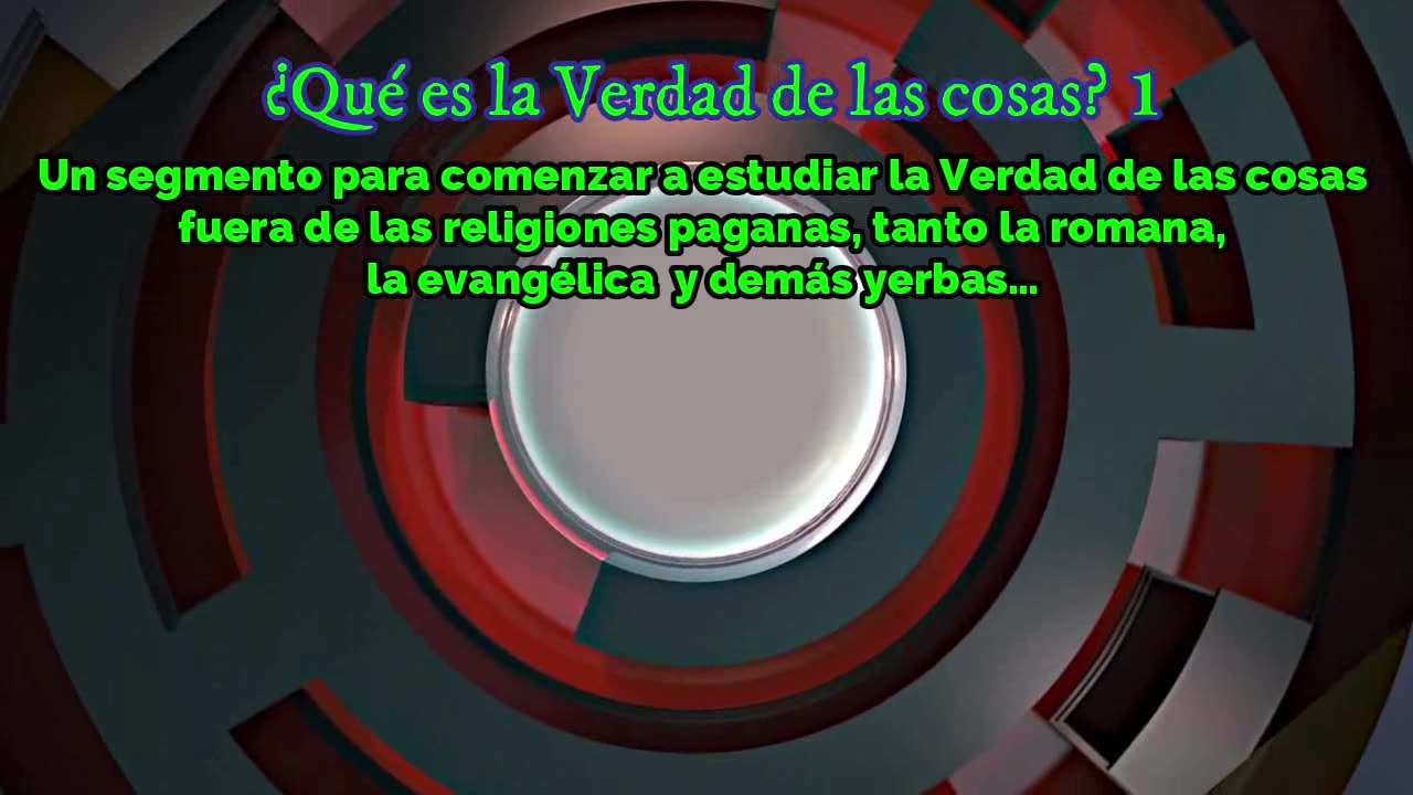 ¿Qué es la Verdad de las cosas? 1