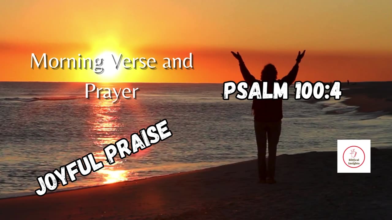 START Your Day with POWERFUL Morning Verse and Prayer! JOYFUL PRAISE #morningprayers #devotion