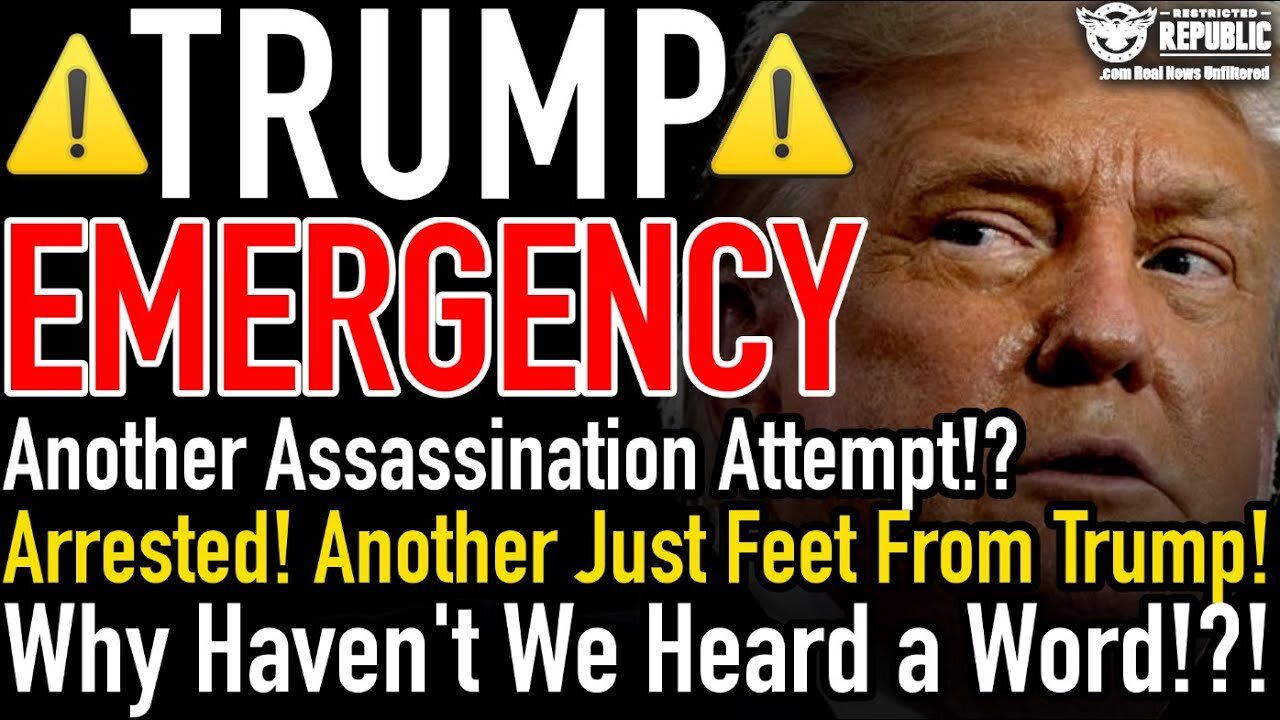 Trump Emergency! Assassination Attempt? Arrested! "Only Feet Away From Him" Why Haven't We Heard