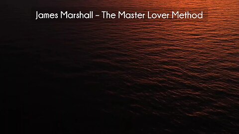 (courseslibrary.com)James Marshall – The Master Lover Method Course download