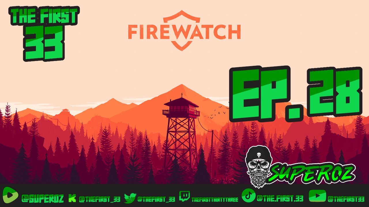 The First 33 Ep 28 FireWatch