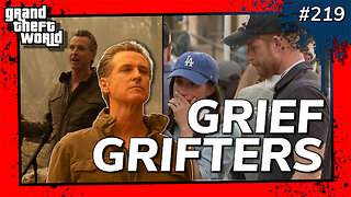 Grand Theft World Podcast 219 | GRIEF GRIFTERS