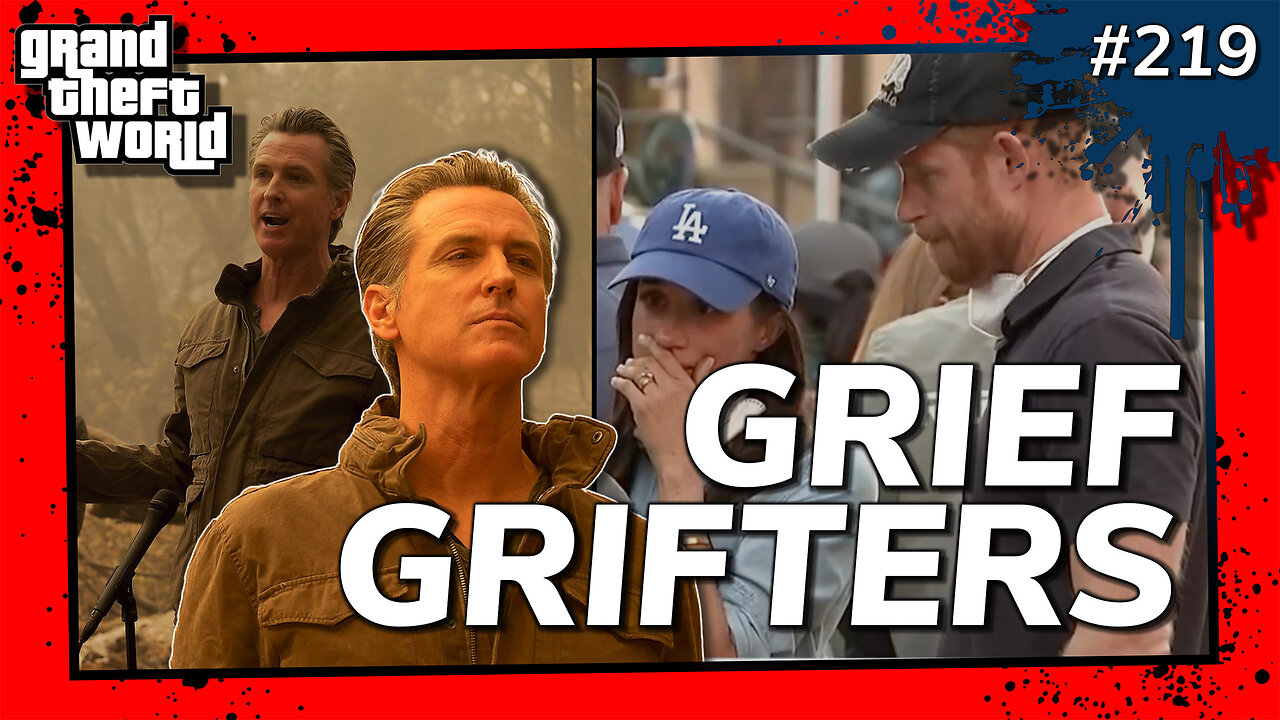 Grand Theft World Podcast 219 | GRIEF GRIFTERS