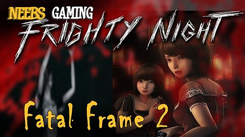 Frighty Night - Fatal Frame 2