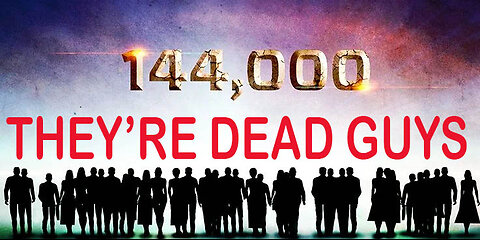 the 144,000 are dead guys (zionism debunked)