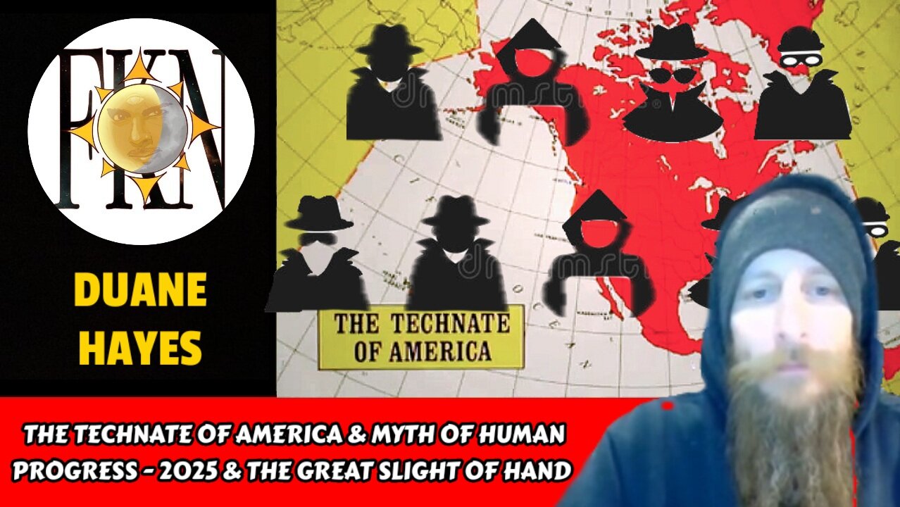 The Technate of America & Myth of Human Progress - 2025 & the Great Sleight of Hand | Duane Hayes