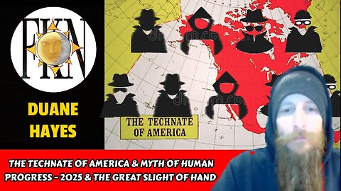 The Technate of America & Myth of Human Progress - 2025 & the Great Slight of Hand | Duane Hayes