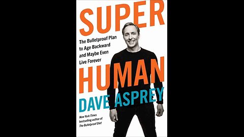 Super Human by Dave Asprey | Summary