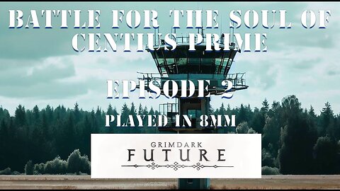 Expanding forgotten lore: Centius Prime Episode 2. Epic scale grimdark future