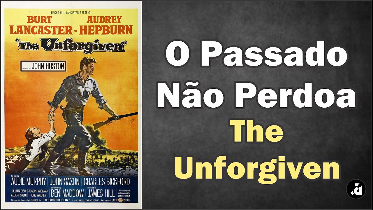 O Passado Não Perdoa / The Unforgiven (1960) - Legendas