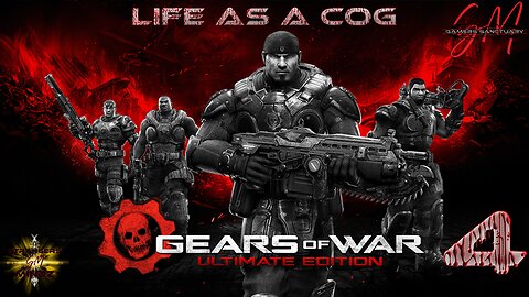 Gears Of War. Life As A COG. Episode 4