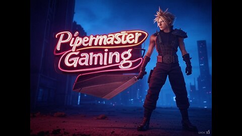 Pipermaster Gaming and Stuff LIVE ON RUMBLE!!!!!!!!!!!!!!