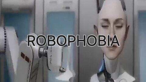 ROBOPHOBIA BY DESTINY LAB