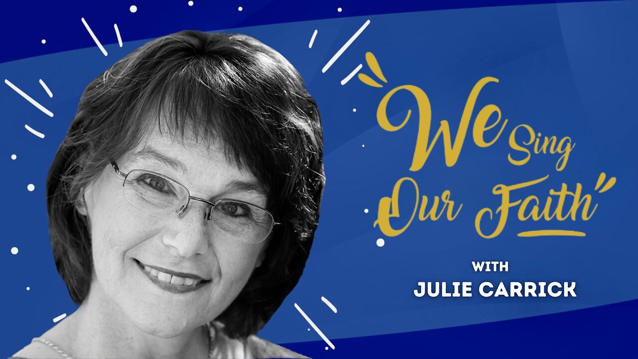 We Sing Our Faith LIVE with Julie Carrick