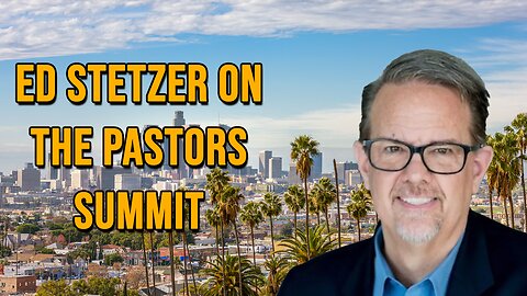 Pastor Scott Show Interview - Ed Stetzer on the Pastors Summit and recent fires