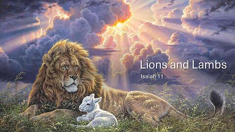 January 19, 2025 - "Lions and Lambs" (Isaiah 11:1-16)