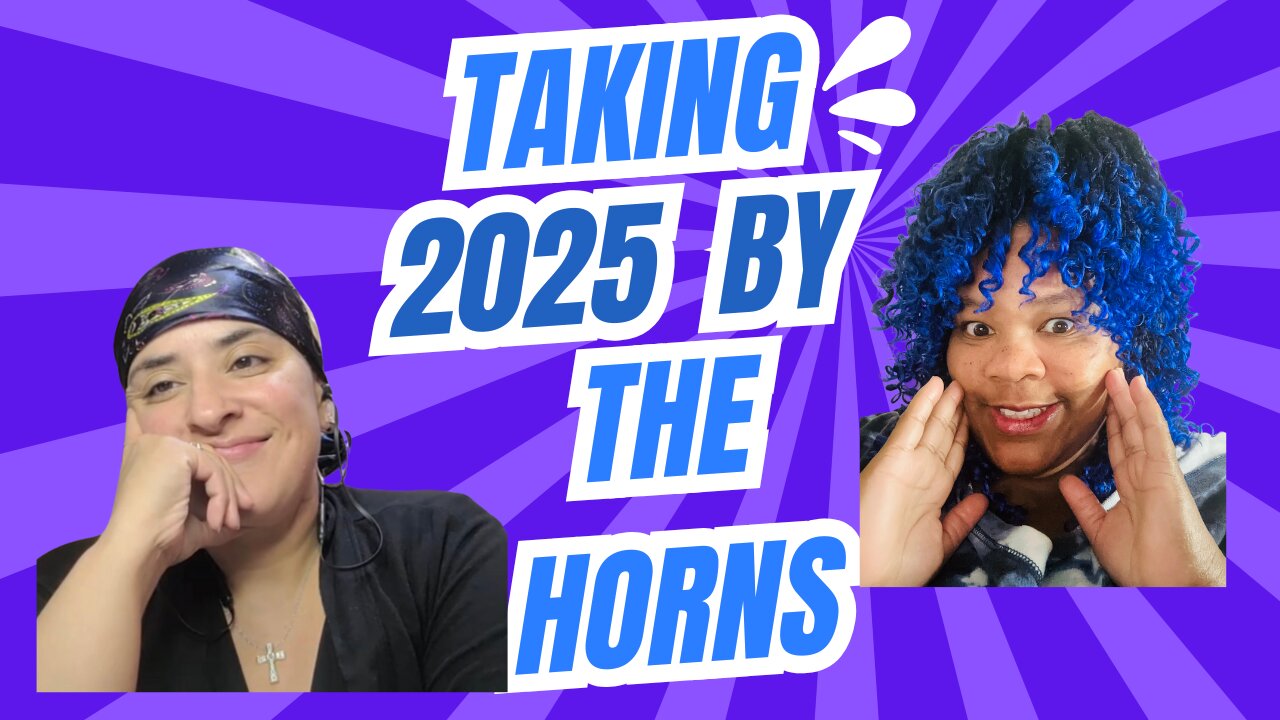 How we are taking 2025 by the Horns