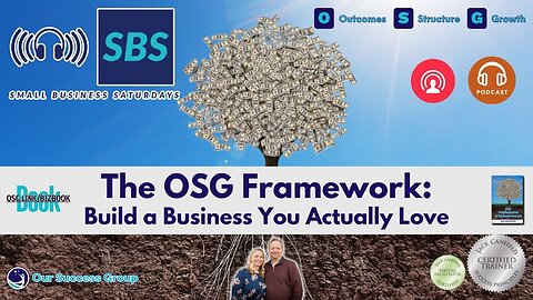 The OSG Framework: Build a Business You Actually Love | Small Business Saturdays