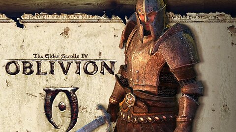 OBLIVION : The Elder Scrolls IV : Part 3