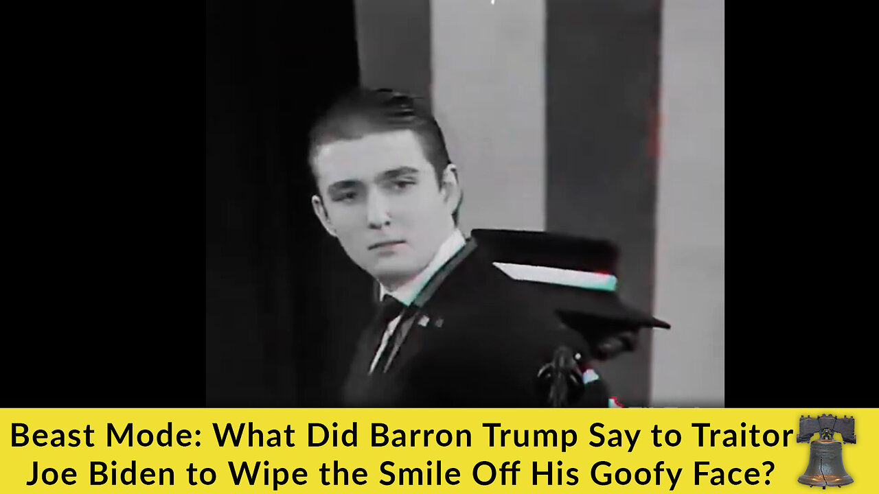 Beast Mode: What Did Barron Trump Say to Traitor Joe Biden to Wipe the Smile Off His Goofy Face?