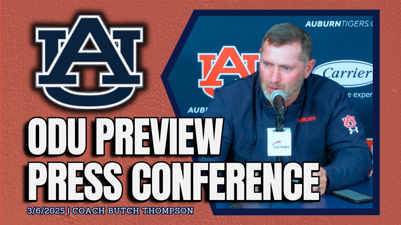 Butch Thompson Previews Auburn vs Old Dominion | FULL PRESS CONFERENCE