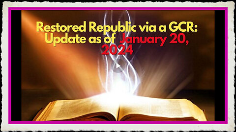 Restored Republic via a GCR Update as of January 20, 2025