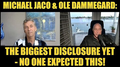 Michael Jaco & Ole Dammegard HUGE Intel: "The Biggest Disclosure Yet - No One Expected This"