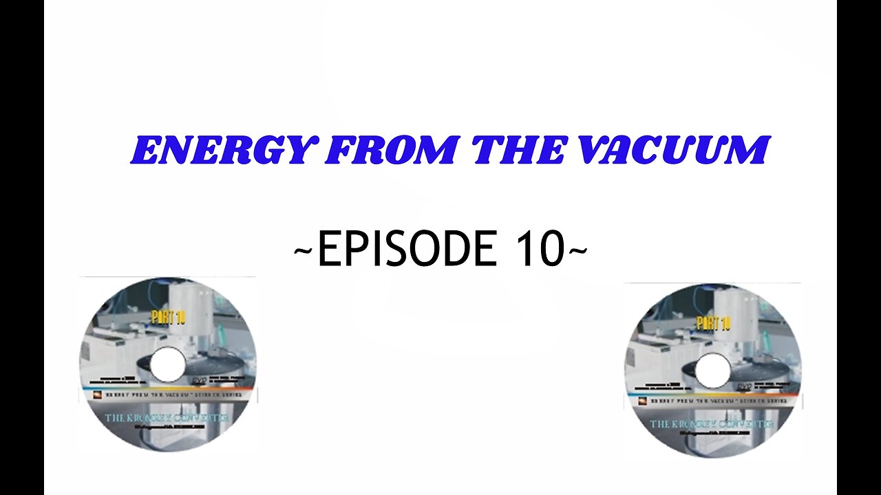 THE KROMERY CONVERTER | Energy from the Vacuum episode 10
