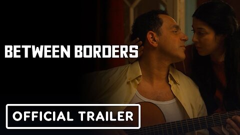 Between Borders - Official Trailer