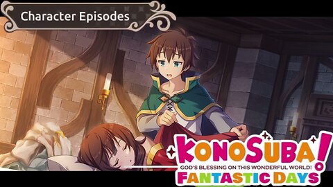 KonoSuba: Fantastic Days (Global) - Character Episode Kazuma