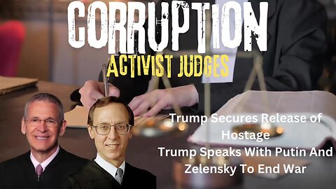 Corrupt Judges Exposed - Trump Secure Hostage Release - DHS Gets Back $59 Million - Dems Unhinged