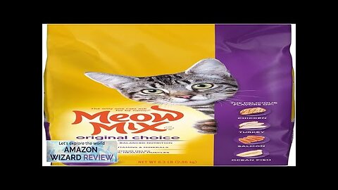 Meow Mix Original Choice Dry Cat Food 6.3 Pound Complete & Balanced Review