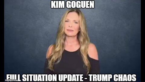 Kim Goguen: Full Situation Update 1/20/25 - Trump Chaos!