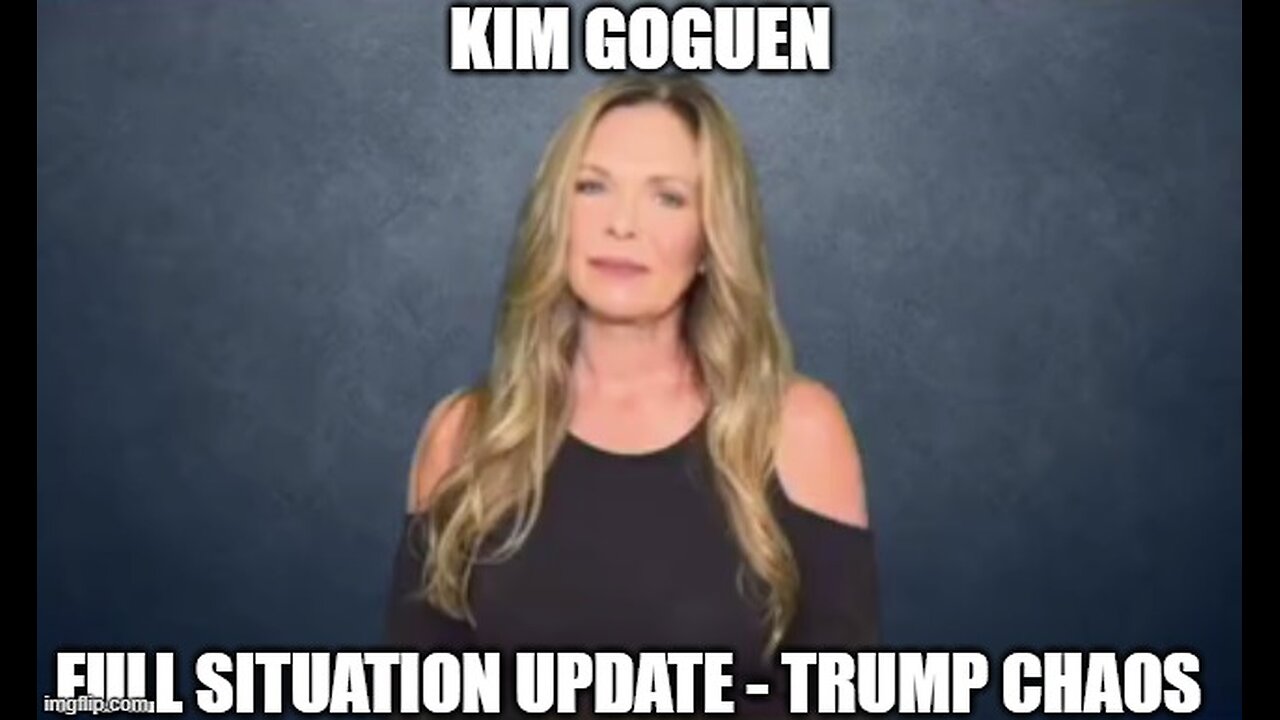 Kim Goguen: Full Situation Update 1/20/25 - Trump Chaos!