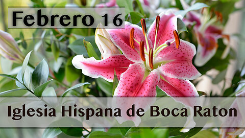 Servicio de Iglesia Hispana de Boca Raton 02/16/2025