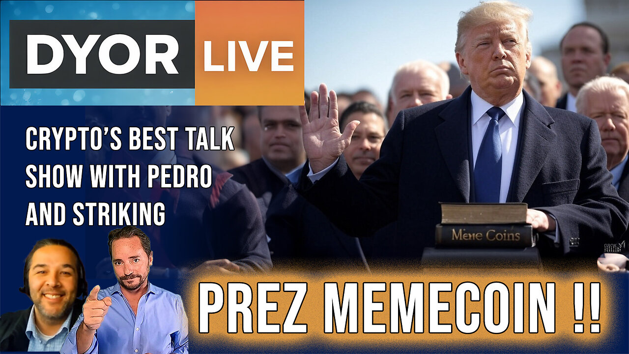 DYOR Live: President Trump, The Memecoin President