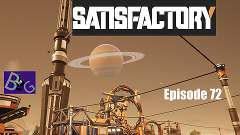 Satisfactory 1.0 Playthrough Episode 72 (pt 1)