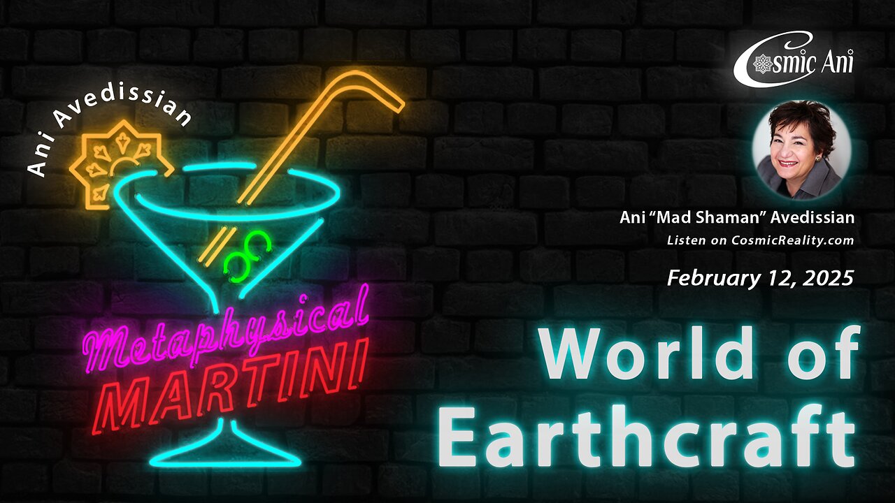 "Metaphysical Martini" 02/12/2025 - World of Earthcraft