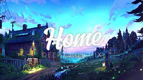 Home | Deep Chill Mix