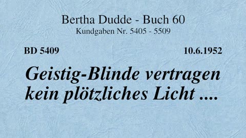 BD 5409 - GEISTIG-BLINDE VERTRAGEN KEIN PLÖTZLICHES LICHT ....