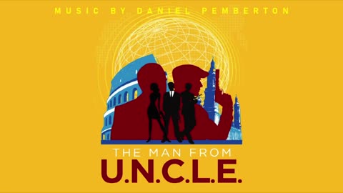 THE MAN FROM U.N.C.L.E. super soundtrack suite - Daniel Pemberton