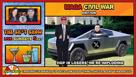 The Sh*t Show - MAGA Civil War Edition!