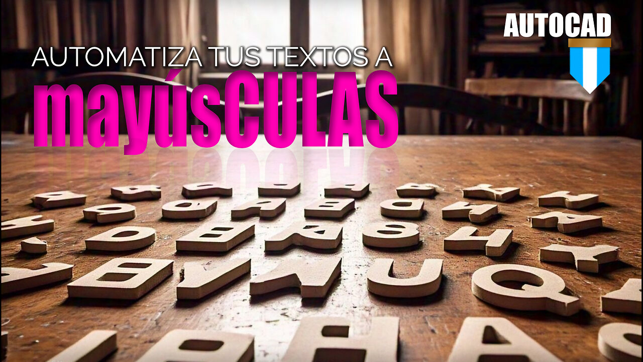 Concepto Colocar en Red social Título Hacer mayúsculas o minúsculas los textos en #AutoCAD