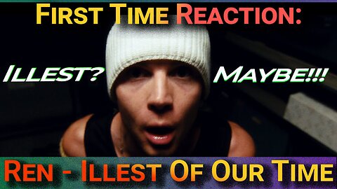 The Quiet Part Reactions: First Time Reaction: Ren - Illest Of Our Time