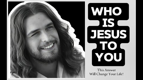 The most powerful answer to 'Who is Jesus?' You need to hear this!