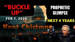 Kent Chistmas: [THE NEXT 4 YEARS - PROPHETIC GLIMPSE] Buckle UP! Prophecy! - Feb 7, 2025