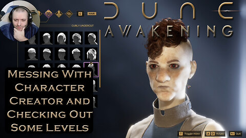 Dune: Awakening | Messing With The Character Creator | Checking Out Levels