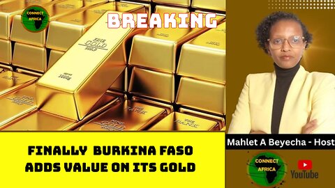 BURKINA FASO ADOPTS NEW RULES ON ITS GOLD