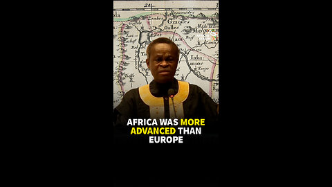 AFRICA WAS MORE ADVANCED THAN EUROPE