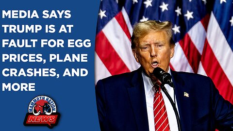 Blame Game: Media Says Trump is at Fault For Egg Prices, Plane Crashes and More | DOGE Targets IRS